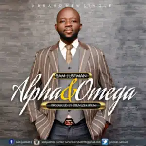 Sam Justman - Alpha And Omega